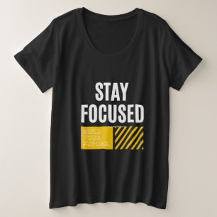 Konzentriere dich und baue deine Zukunft auf Motiv Große Größe T-Shirt