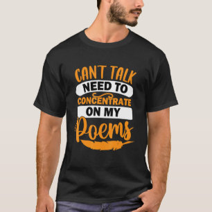 Konzentrieren Sie sich auf Poet Writer Poetry Read T-Shirt