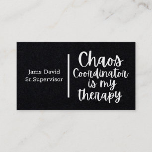 Koordinator für das Chaos ist meine Therapie Visitenkarte