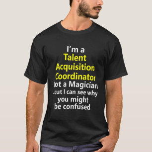 Koordinator für Talentakquisition Job Karriere HR T-Shirt