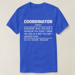 Koordinator Noun Personalisiert Present Idee Funny T-Shirt
