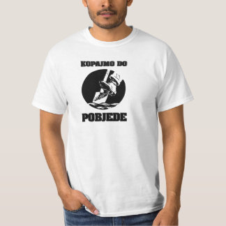 Kopajmo tun Pobjede Sarajevo Plakat T-Shirt