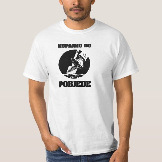 Kopajmo tun Pobjede Sarajevo Plakat T-Shirt (Vorderseite)