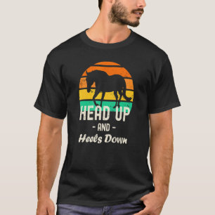 Kopf hoch und Fersen runter Pferd T-Shirt