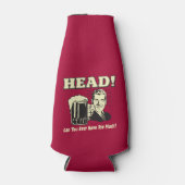 Kopf: Können Sie jemals zu viel haben? Flaschenkühler (Vorderseite)