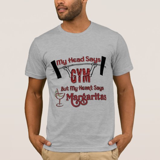 Kopf sagt Gymnastik, aber Herz sagt Margaritas lus T-Shirt (Vorderseite)
