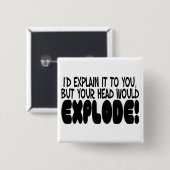 Kopf würde explodieren button (Vorne & Hinten)