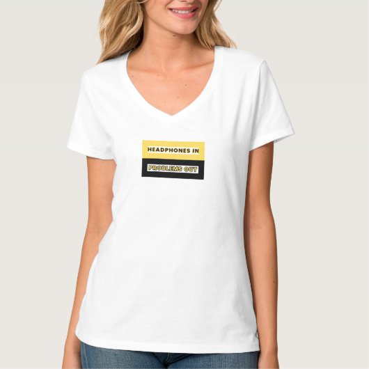 "Kopfhörer in Problems Out" - Musiküberholungsdesi T-Shirt (Vorderseite)