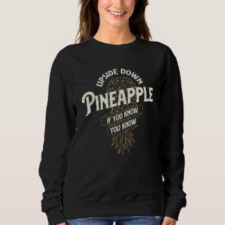 Kopfüber pineapple Wenn du weißt, weißt du Swing Sweatshirt
