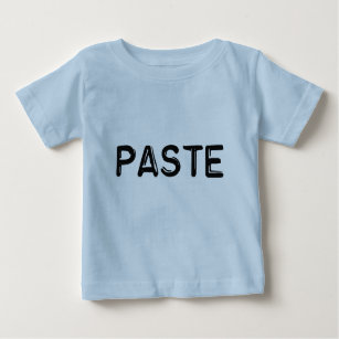 Kopie und Paste - Paste Baby T-shirt