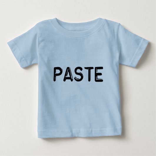 Kopie und Paste - Paste Baby T-shirt (Vorderseite)