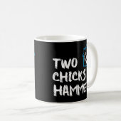 Kopie von zwei Chicks und ein Hammer lustig niedli Kaffeetasse (VorderseiteRechts)