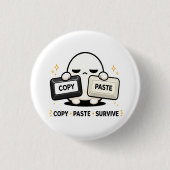 Kopieren Einfügen Überleben - Lustiger Tech Coding Button (Vorderseite)