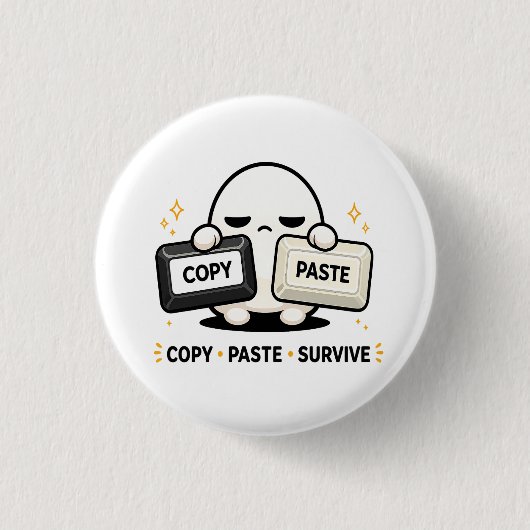 Kopieren Einfügen Überleben - Lustiger Tech Coding Button (Vorderseite)