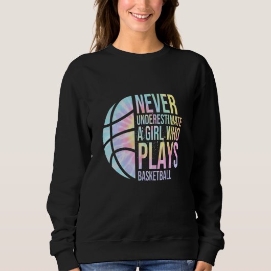 Korbmädchen Unterschätzen Nie Ein Mädchen Das B Sp Sweatshirt (Vorderseite)