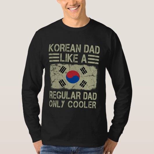 Korean Dad Like a Regular Dad Only Cooler  Dad T-Shirt (Vorderseite)