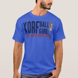 KorfBall Girl richtig gemischte Sport für alle Kor T-Shirt