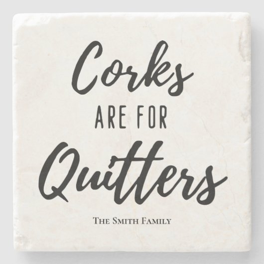 Korken sind für Quitter | Fun Weingeschenke | Wein Steinuntersetzer (Vorderseite)