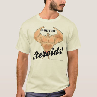 Körper durch Steroide T-Shirt