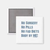 Körper nach mir! Magnet (Vorderseite/Rückseite)