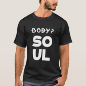 Körper und Soul T-Shirt (Vorderseite)