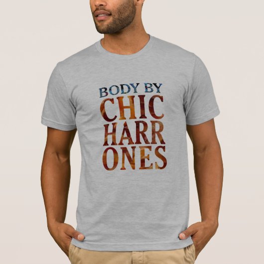 Körper von Chicharrons Fried Pork Rinds Bacon Funn T-Shirt (Vorderseite)