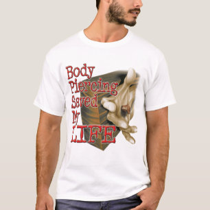 Körperdurchdringen rettete mein Leben T-Shirt