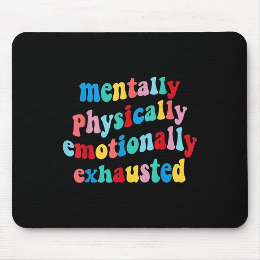 Körperlich emotional erschöpfte psychische Gesundh Mousepad (Vorne)