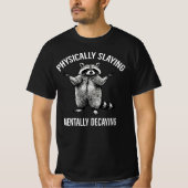 Körperliche Sich mental abnehmende Raccoon-Stimmun T-Shirt (Vorderseite)