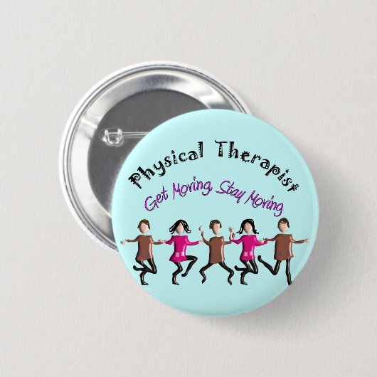 Körperlicher Therapeut-Geschenke "Get beweglich, Button (Vorne & Hinten)