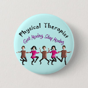 Körperlicher Therapeut-Geschenke "Get beweglich, Button