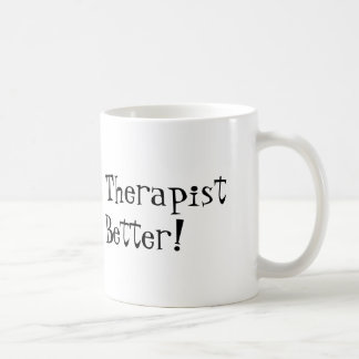 Körperlicher Therapeut verbessert es! Kaffeetasse