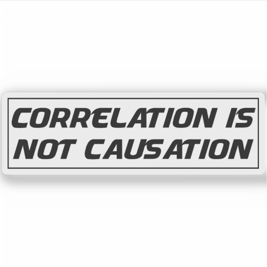 Korrelation ist nicht Kausalität Aufkleber (Vorderseite)