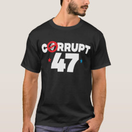 Korruption 47 T-Shirt