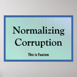 Korruption normalisieren poster
