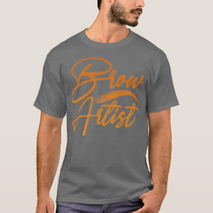 Kosmetologe Eyebrow Artist Makeup Beautician Bro T-Shirt