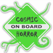 Kosmischer Horror an Bord Aufkleber (Vorderseite)