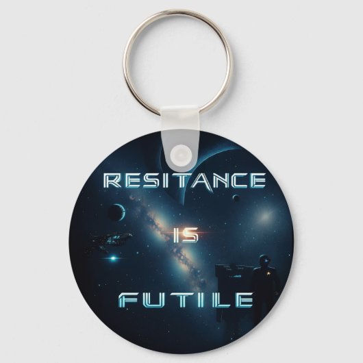 Kosmischer "Widerstand ist nutzlos" Schlüsselring Schlüsselanhänger (Vorderseite)