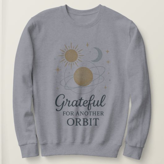 Kosmisches Dankbarkeits-Sweatshirt – Dankbar für e Sweatshirt (Design vorne)