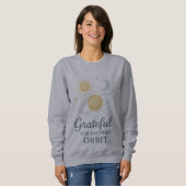 Kosmisches Dankbarkeits-Sweatshirt – Dankbar für e Sweatshirt (Vorne ganz)