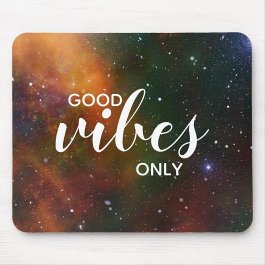Kosmos Space Galaxy Stars Good Vibes Zitat Mousepad (Vorne)