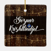 Kosovan Merry Christmas Gëzuar Krishtlindjen Keramikornament (Rückseite)