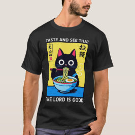 Koste und sieh, dass der Herr gut ist Ramen Katze T-Shirt