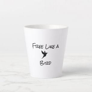 Kostenlos wie eine Vogel Latte Tasse