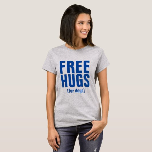 Kostenlose Hugs für Hunde - Funny Text Design T-Shirt (Vorne ganz)