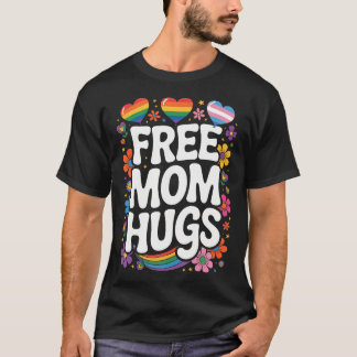 Kostenlose Mama Umarmungen Regenbogen Herz Lgbt Fl T-Shirt