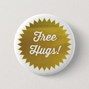 Kostenlose Umarmungen! Button Pin / Faux Goldfolie