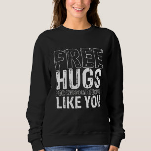 Kostenlose Umarmungen für großartige Leute Festiva Sweatshirt