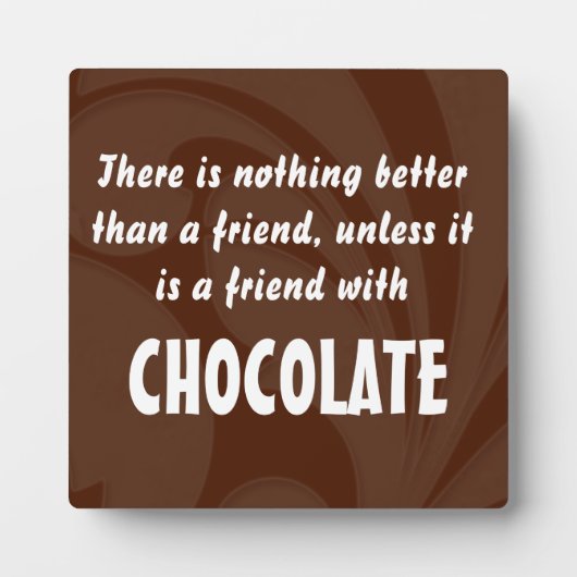 Kostenvoranschlag für Freunde und Schokolade Fotoplatte (Vorderseite)