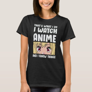 Kostenvoranschlag   I Watch Anime T-Shirt